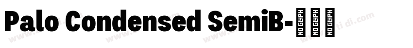 Palo Condensed SemiB字体转换
